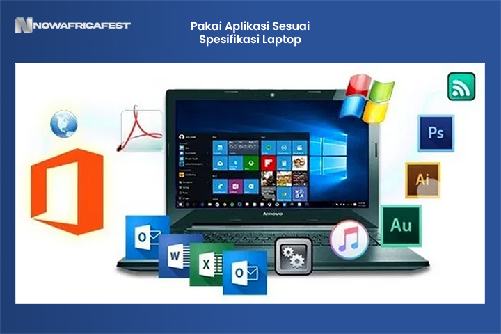 mengatasi-laptop-lemot-menyesuaikan-aplikasi